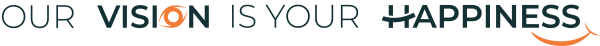 Our vision is your happiness
